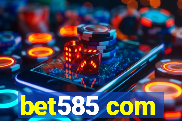 bet585 com